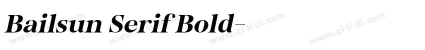 Bailsun Serif Bold字体转换 Bailsun Serif Bold字体转换